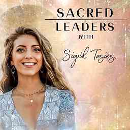 Let HER Lead Podcast with Sigrid Tasies®️ - Embodiment, Feminine Leadership, Personal Development, Entrepreneurship, Pleasure, Spirituality, Personal Freedom, Inspiration and Motivation to Live, Love and Lead Powerfully, with Purpose! cover logo