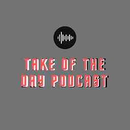 Take of the Day Podcast logo