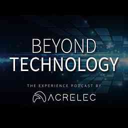 Beyond Technology: The Experience Podcast logo