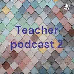 Teacher podcast 2 cover logo