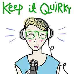 Keep It Quirky podcast cover logo