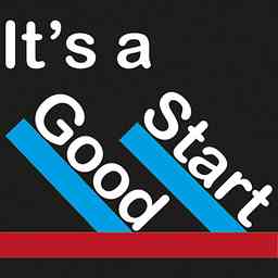 It's a Good Start Podcast logo