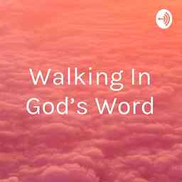 Walking Through The Light Of The Word Of God cover logo