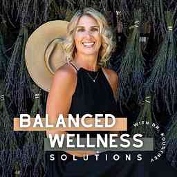 Balanced Wellness Solutions Podcast cover logo