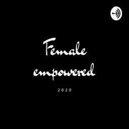 Female Empowered Podcast cover logo