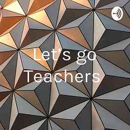 Let's go Teachers cover logo