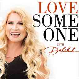 LOVE SOMEONE with Delilah cover logo