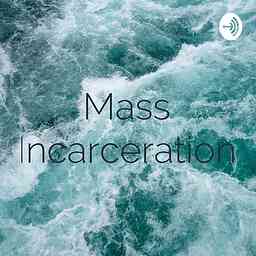Mass Incarceration cover logo