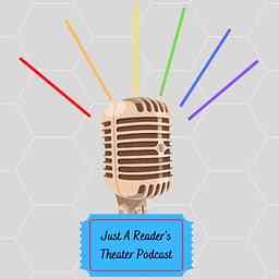 Just A Reader’s Theater Podcast logo