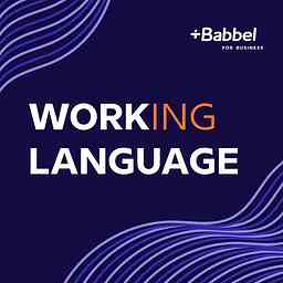Working Language – Der HR Podcast über Kommunikation in der Arbeitswelt cover logo
