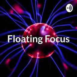 Floating Focus: An ADHD Podcast cover logo