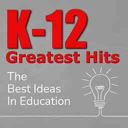 K-12 Greatest Hits: Your shortcut to what works in education logo