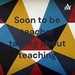 Soon to be teacher talking about teaching logo