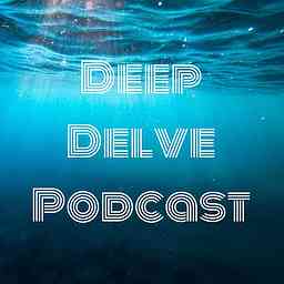 Deep Delve Podcast cover logo
