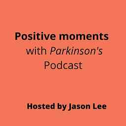 Positive Moments with Parkinson's logo