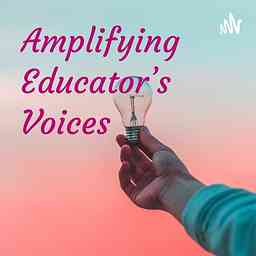 Amplifying Educator's Voices cover logo