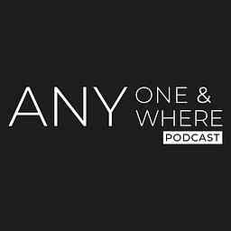 Anyone & Anywhere Podcast cover logo