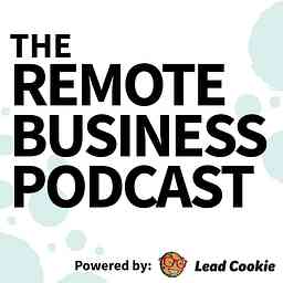 Remote Business Podcast - Practical tips for running a business from home logo