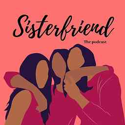 Sister-Friend: the podcast cover logo