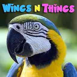 WingsNThings - Birds & Parrots as Pets - All About Pet Birds - Pets & Animals on Pet Life Radio (PetLifeRadio.com) cover logo