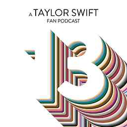 13: A Taylor Swift Fan Podcast logo