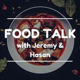 Food Talk with Jeremy & Hasan logo