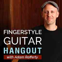 Fingerstyle Guitar Hangout Podcast with Adam Rafferty cover logo