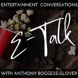 Etalk with Anthony Boggess-Glover cover logo