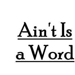Ain't is a Word - A Southern Podcast logo