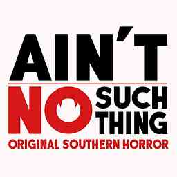 Ain't No Such Thing - Original Southern Horror Stories logo