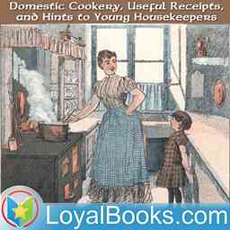 Domestic Cookery, Useful Receipts, and Hints to Young Housekeepers by Elizabeth E. Lea logo