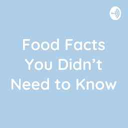 Food Facts You Didn't Need to Know logo