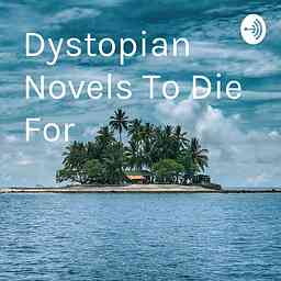 Dystopian Novels To Die For cover logo