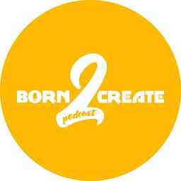 Born2createpodcast cover logo