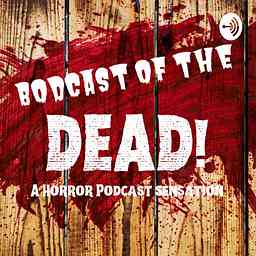 Bodcast of the Dead cover logo