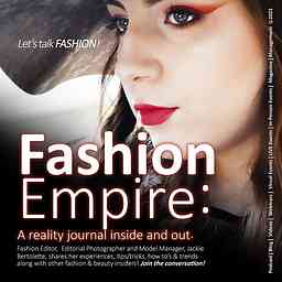Fashion Empire - A reality journal inside and out: Tips/trends/talk from fashion/beauty insiders! logo