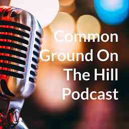 Common Ground On The Hill Podcast cover logo