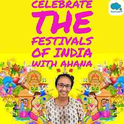 CELEBRATE THE FESTIVALS OF INDIA WITH AHANA RAGHAVAN cover logo