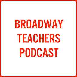 Broadway Teachers Podcast logo