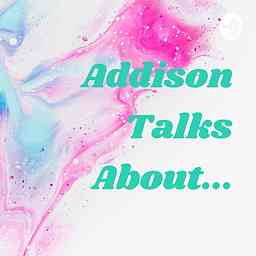 Addison Talks About... logo