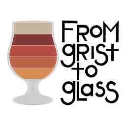 From Grist to Glass: An Exploration of Beer cover logo