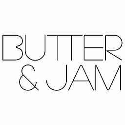 Butter & Jam Podcast cover logo