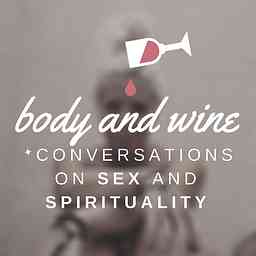 Body and Wine Podcast logo