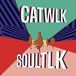 CATWLK SOULTLK podcast cover logo