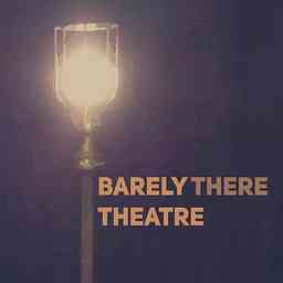 Barely There Theatre cover logo