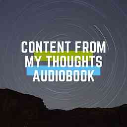Content From My Thoughts Audiobook Podcast logo