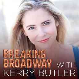 Breaking Broadway with Kerry Butler cover logo