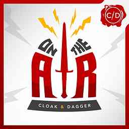 Cloak & Dagger On the Air cover logo