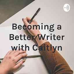 Becoming a Better Writer with Caitlyn logo