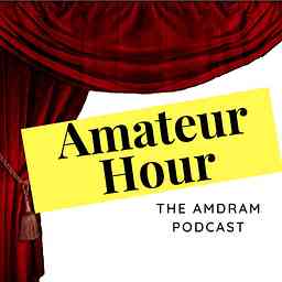 Amateur Hour: the Amdram Podcast logo